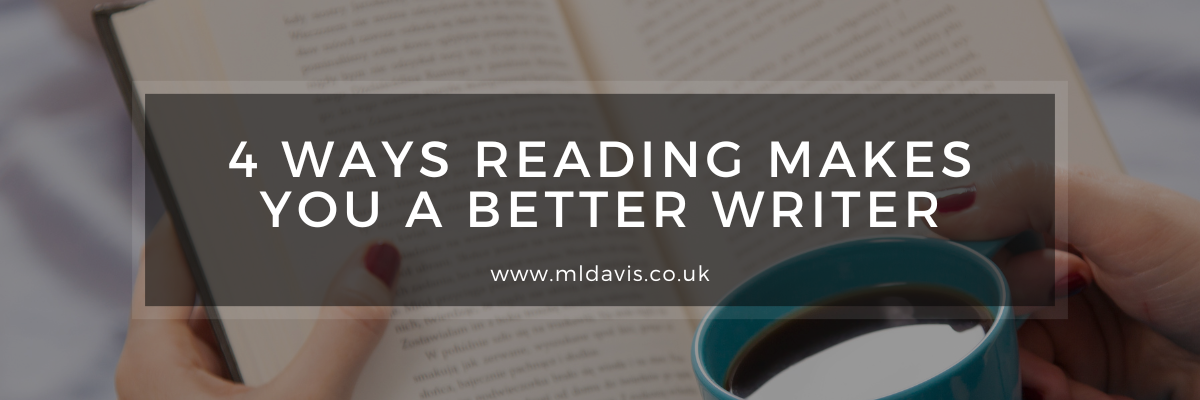 4 Ways Reading Makes you a Better Writer